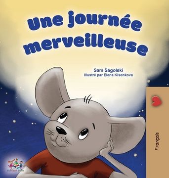 portada A Wonderful Day (French Children's Book) (en Francés)