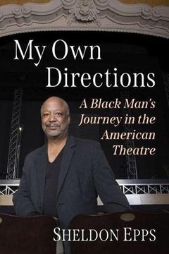 portada My own Directions: A Black Man'S Journey in the American Theatre (en Inglés)