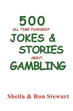 portada 500 all time funniest jokes & stories about gambling (en Inglés)