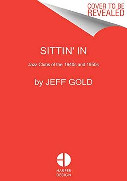 portada Sittin' in: Jazz Clubs of the 1940S and 1950S (in English)