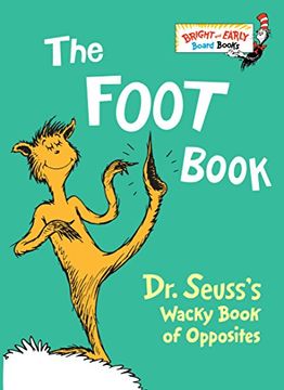 portada The Foot Book: Dr. Seuss's Wacky Book of Opposites (en Inglés)