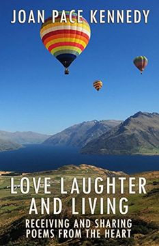 portada Love, Laughter, and  Living: Receiving and Sharing  Poems from the Heart