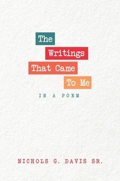 portada The Writings That Came To Me In A Poem (en Inglés)