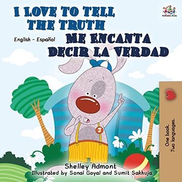 portada I Love to Tell the Truth me Encanta Decir la Verdad: English Spanish Bilingual Book (English Spanish Bilingual Collection) (in Spanish)
