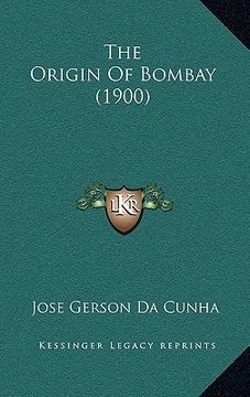 portada the origin of bombay (1900) (en Inglés)