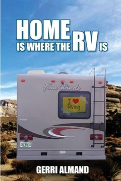 portada Home Is Where the RV Is (en Inglés)