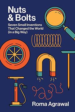 portada Nuts and Bolts: Seven Small Inventions That Changed the World in a big way (en Inglés)