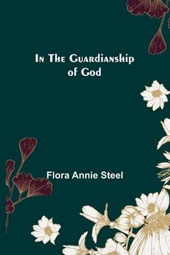portada In the Guardianship of God (in English)