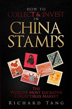 portada How to Collect & Invest in China Stamps (in English)