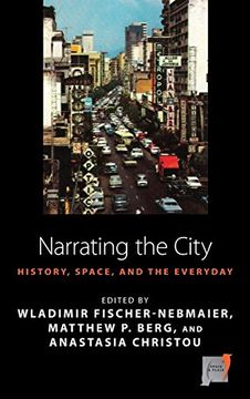 portada Narrating the City: Histories, Space and the Everyday (Space and Place) (en Inglés)