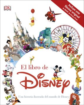 portada El Libro Disney: Una Historia Ilustrada del Mundo de Disney