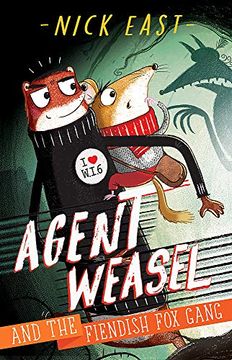 portada Agent Weasel: Agent Weasel and the Fiendish fox Gang: Book 1 (en Inglés)