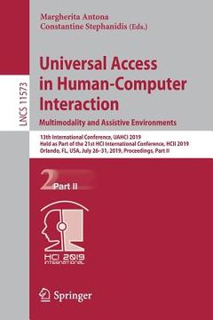 portada Universal Access in Human-Computer Interaction. Multimodality and Assistive Environments: 13th International Conference, Uahci 2019, Held as Part of t (in English)