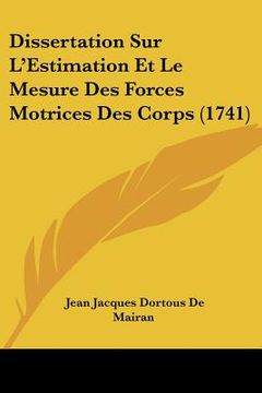 portada dissertation sur l'estimation et le mesure des forces motrices des corps (1741) (in English)