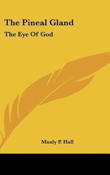portada the pineal gland: the eye of god (in English)