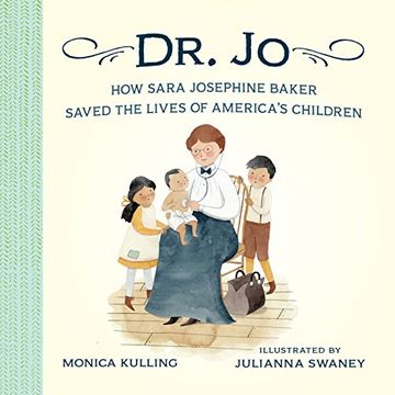 portada Dr. Jo: How Sara Josephine Baker Saved the Lives of America's Children (en Inglés)