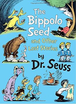 portada The Bippolo Seed and Other Lost Stories (Classic Seuss) (en Inglés)