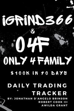 portada O4F - $100k in 90 Days Trading Tracker: Tracking Pairs traded in the Foreign Exchange Market (en Inglés)