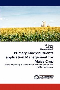 portada primary macronutrients application management for maize crop (en Inglés)