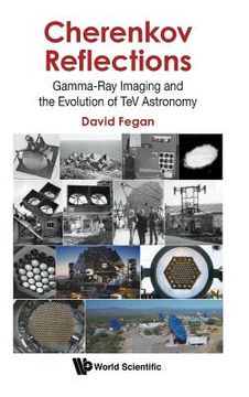 portada Cherenkov Reflections: Gamma-Ray Imaging and the Evolution of tev Astronomy (in English)