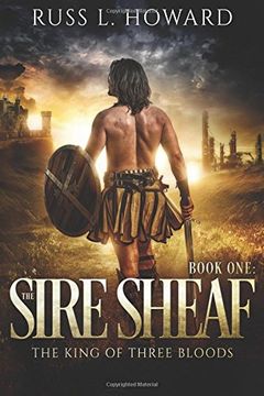 portada The Sire Sheaf: Volume 1 (The King of Three Bloods)