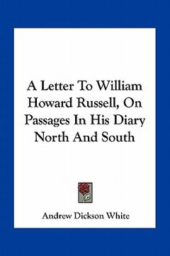 portada a letter to william howard russell, on passages in his diary north and south