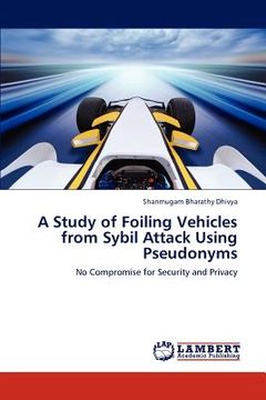 portada a study of foiling vehicles from sybil attack using pseudonyms (en Inglés)