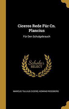 portada Ciceros Rede Für Cn. Plancius: Für Den Schulgebrauch (en Alemán)