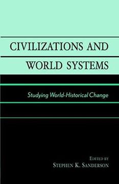 portada Civilizations and World Systems: Studying World-Historical Change 