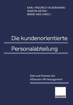 portada Die Kundenorientierte Personalabteilung: Ziele Und Prozesse Des Effizienten Hr-Management (en Alemán)