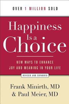 portada happiness is a choice: new ways to enhance joy and meaning in your life (in English)