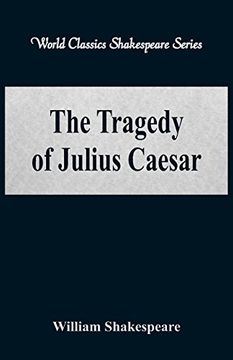 portada The Tragedy of Julius Caesar (World Classics Shakespeare Series)