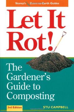portada Let it Rot!: The Gardener's Guide to Composting (Third Edition) (Storey's Down-To-Earth Guides) (in English)