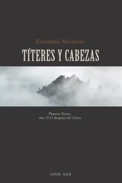 portada Títeres y Cabezas: Planeta Tierra, año 2133 Después de Cristo: 6 (Noveleria) (in Spanish)