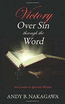 portada Victory Over Sin through the Word: Six Lessons in Spiritual Warfare (en Inglés)