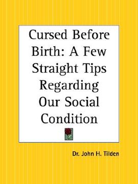 portada cursed before birth: a few straight tips regarding our social condition (en Inglés)