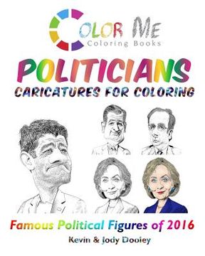 portada Color Me POLITICIANS: Caricatures for Coloring (en Inglés)