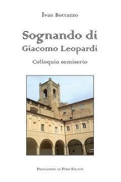 portada Sognando di Giacomo Leopardi - colloquio semiserio (en Italiano)