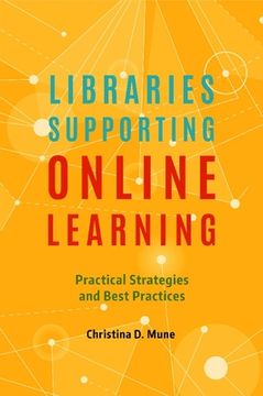 portada Libraries Supporting Online Learning: Practical Strategies and Best Practices 