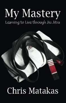 portada My Mastery: Learning to Live Through Jiu Jitsu