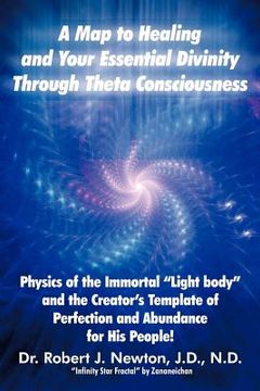 portada a map to healing and your essential divinity through theta consciousness (en Inglés)