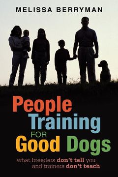 portada People Training for Good Dogs: What Breeders Don't Tell You and Trainers Don't Teach