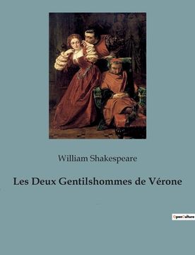 portada Les Deux Gentilshommes de Vérone: une comédie de William Shakespeare (in French)