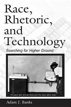 portada race, rhetoric, and technology: searching for higher ground