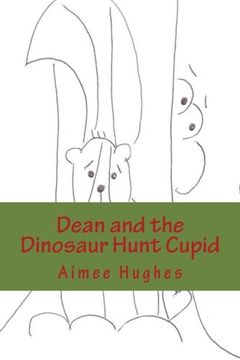 portada Dean and the Dinosaur Hunt Cupid (Volume 11)