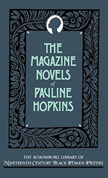 portada The Magazine Novels of Pauline Hopkins: Including "Hagar's Daughter", "Winona" and "of one Blood" (The Schomburg Library of Nineteenth-Century Black Women Writers) 