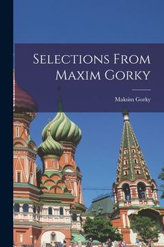 portada Selections From Maxim Gorky (en Inglés)