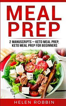 portada Meal Prep: 2 Manuscripts - Keto Meal Prep, Keto Meal Prep for Beginners (7) (Ketogenic Diet) (en Inglés)