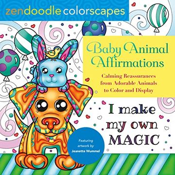 portada Zendoodle Colorscapes: Baby Animal Affirmations: Calming Reassurances from Adorable Animals to Color & Display (in English)