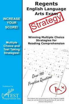 portada Regents English Language Arts Exam Strategy: Winning Multiple Choice Strategies for the Regents English Language Arts Exam (in English)
